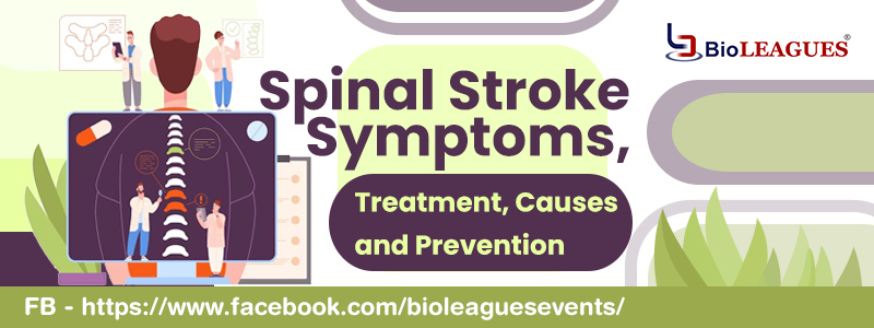 Spinal Stroke Symptoms, Treatment, Causes and Prevention