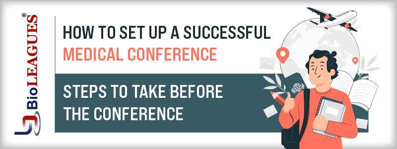 How to Set Up a Successful Medical  Conference 2024