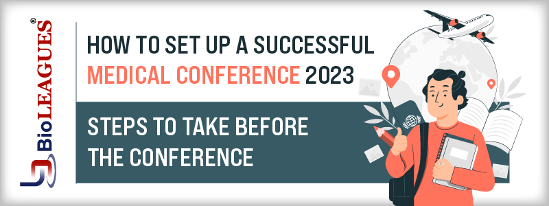 How to Set Up a Successful Medical  Conference 2024