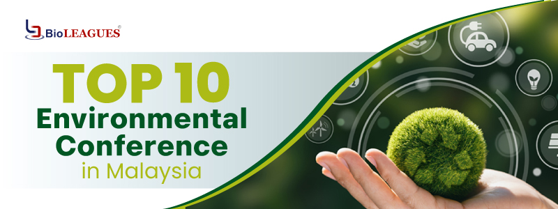 Top 10 Environmental Conference in Malaysia